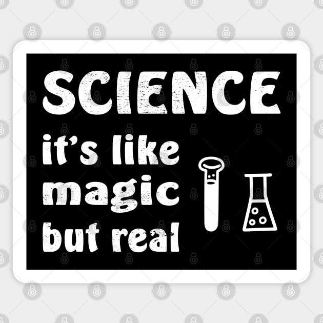 SCIENCE It's Like Magic But Real Sticker by aborefat2018